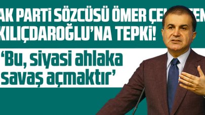 Ömer Çelik'ten Kılıçdaroğlu'na: 'Bu bir muhalefet biçimi değil siyasi ahlaka savaş açmaktır'