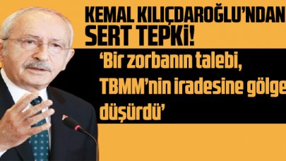 Kemal Kılıçdaroğlu: 'Bir zorbanın talebi, TBMM'nin iradesine gölge düşürdü'