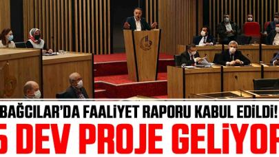 Bağcılar'da faaliyet raporu kabul edildi: 5 dev proje geliyor