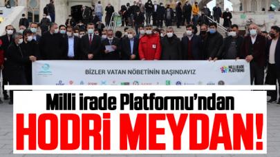 Milli İrade Platformu'ndan hodri meydan: Nöbetimizin başındayız