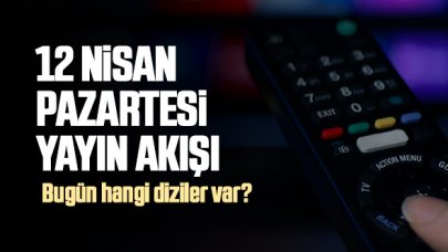 12 Nisan 2021 Pazartesi Atv, Kanal D, Show Tv, Star Tv, FOX Tv, TV8, TRT1 ve Kanal 7 yayın akışı