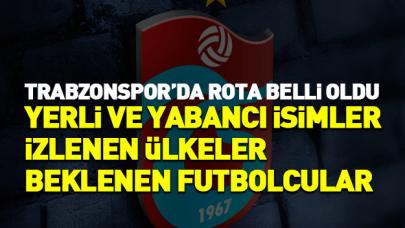 Trabzonspor'un transfer rotası belli oldu