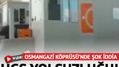 Osmangazi Köprüsü'nde HGS yolsuzluğu iddiası!