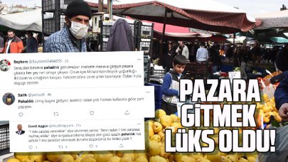 Pazara gitmek lüks oldu!