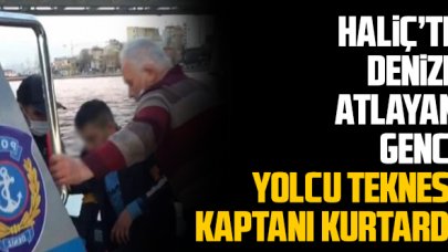 Haliç'te denize atlayan genci yolcu teknesi kaptanı kurtardı