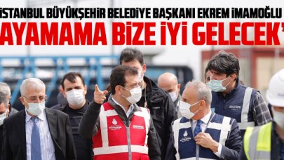 Ekrem İmamoğlu: Ayamama bize iyi gelecek