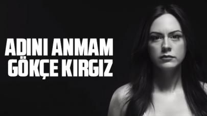 Gökçe Kırgız 14 yıl sonra dinleyicilerin karşısında! Adını Anmam şarkı sözleri