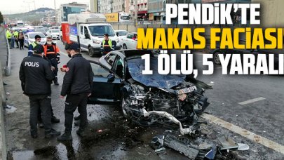 Pendik'te makas faciası: 1 ölü, 5 yaralı