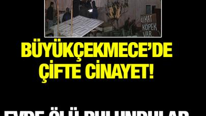 Büyükçekmece'de çifte cinayet