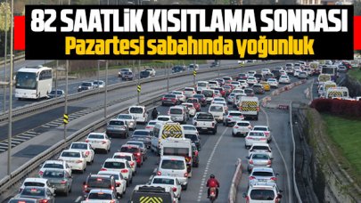 82 saatlik kısıtlama sonrası hafta başında trafik yoğunluğu