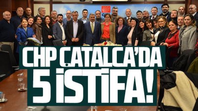 CHP Çatalca'da istifa şoku!