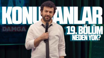 Konuşanlar neden yok? Konuşanlar 2. sezon 19. bölüm neden yayınlanmadı? - 30 Nisan Cuma