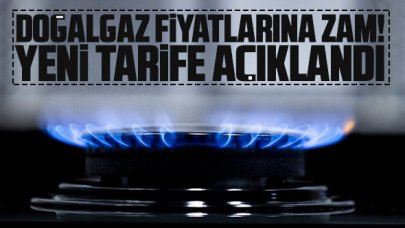 Doğalgaz fiyatlarına zam