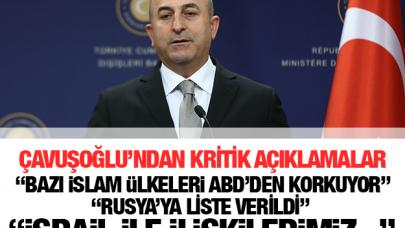 Çavuşoğlu: İslam ülkelerinin bazıları ABD'den korkuyor