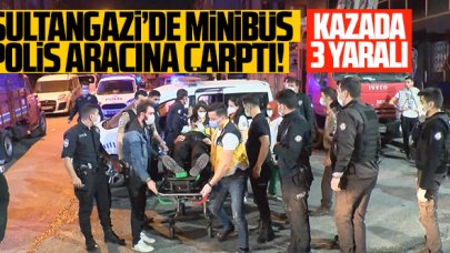 Sultangazi'de minibüs polis aracına çarptı: 3 yaralı