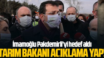 Ekrem İmamoğlu: Tarım bakanı açıklama yap!