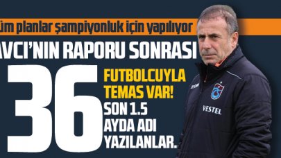 Trabzonspor'da her şey şampiyonluk için! Tam 36 futbolcunun adı var...