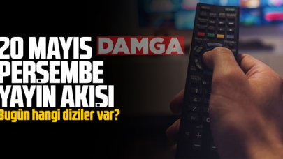 20 Mayıs 2021 Perşembe Atv, Kanal D, Show Tv, Star Tv, FOX Tv, TV8, TRT1 ve Kanal 7 yayın akışı