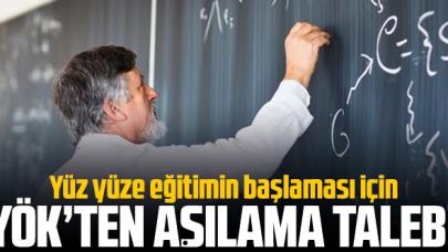 YÖK'ten yüz yüze eğitim için aşılama talebi