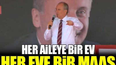 Muharrem İnce: 'Her aileye bir ev, her eve bir maaş'