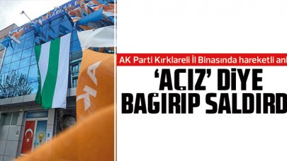 AK Parti Kırklareli  İl Başkanlığı'na elinde balta ile gelen vatandaş açız diye bağırıp saldırdı