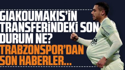 Trabzonspor'a yazılan Giakoumakis'in transferinde son durum ne? 21 Mayıs Cuma Trabzonspor transfer haberleri