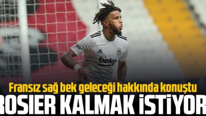 Valentin Rosier kalmak istiyor