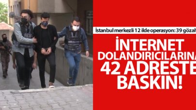 İnternet dolandırıcılarına 42 adreste operasyon! 39 gözaltı