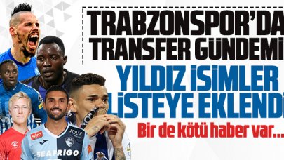 Trabzonspor'da transfer gündemi... Yıldız isimler listeye eklendi! Bir de kötü haber var