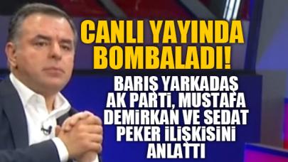 Barış Yarkadaş Mustafa Demirkan, AK Parti ve Sedat Peker ilişkilerini açıkladı!