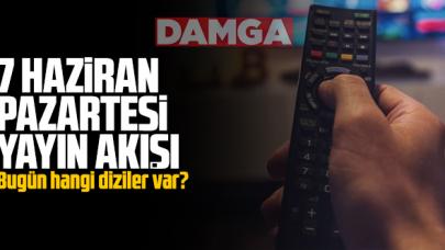 7 Haziran Pazartesi Atv, Kanal D, Show Tv, Star Tv, FOX Tv, TV8, TRT1 ve Kanal 7 yayın akışı