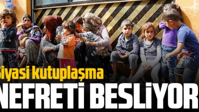 Siyasi kutuplaşma nefreti besliyor