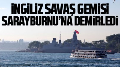 İngiliz savaş gemisi Sarayburnu'na demirledi