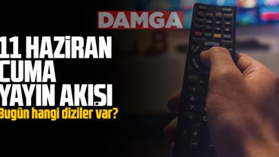 11 Haziran 2021 Cuma Atv, Kanal D, FOX Tv, TV8, TRT1, Kanal 7, Show Tv, Star Tv yayın akışı - 11 Haziran TV’de bugün ne var?