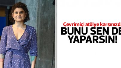 Bunu sen de yaparsın!