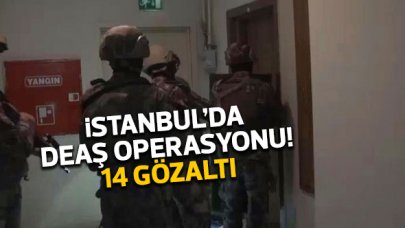 İstanbul'da DEAŞ operasyonu: 14 gözaltı