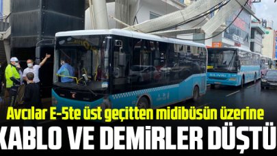 Avcılar'da midibüsün üzerine kablo ve demirler düştü