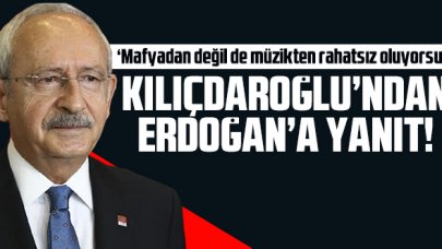 Kılıçdaroğlu'ndan Erdoğan'a yanıt: müzikten rahatsız olmuş