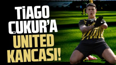 Tiago Çukur'a Manchester United kancası