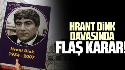 Hrank Dink davasında flaş karar: 15 gün içerisinde gelmezlerse...