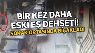 Küçükçekmece'de yine eski eş dehşeti! Sokak ortasında bıçakladıktan sonra...