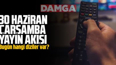 30 Haziran 2021 Çarşamba Atv, Kanal D, Show Tv, Star Tv, FOX Tv, TV8, TRT1 ve Kanal 7 yayın akışı - 30 Haziran TV'de neler var?