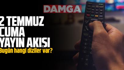 2 Temmuz 2021 Cuma Atv, Kanal D, Show Tv, Star Tv, FOX Tv, TV8, TRT1 ve Kanal 7 yayın akışı