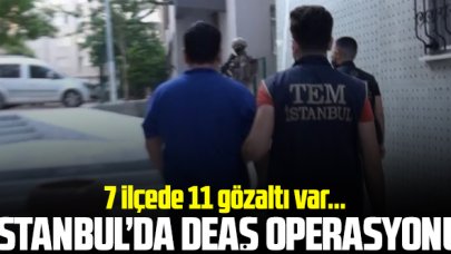 İstanbul'da DEAŞ operasyonu: 11 gözaltı