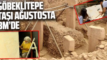 Göbeklitepe taşı ağustos ayında BM'de