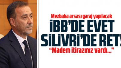 İBB'de evet Silivri'de ret