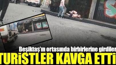 Turistler Beşiktaş'ta yarı çıplak kavga etti!