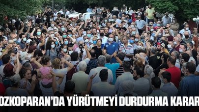 Tozkoparan’da yürütmeyi durdurma kararı!