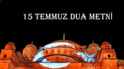 15 Temmuz Demokrasi ve Milli Birlik Günü Duası | 15 Temmuz'da okunacak dualar 2021