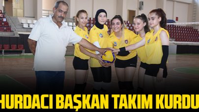 Hurdacı Başkan Hayati Kılıçaslan kadın voleybol takımını kurdu